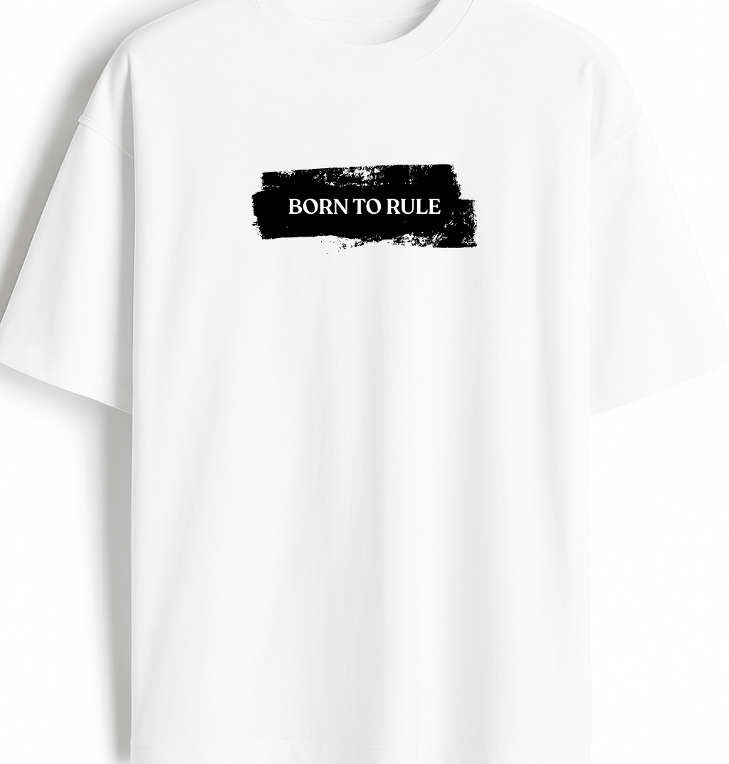 Born To Rule - Premium White Oversized Cotton Tee