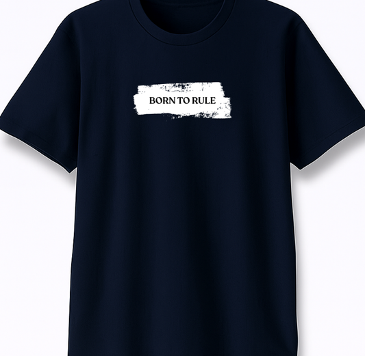Born To Rule - Premium Navy Blue Round Neck Tee
