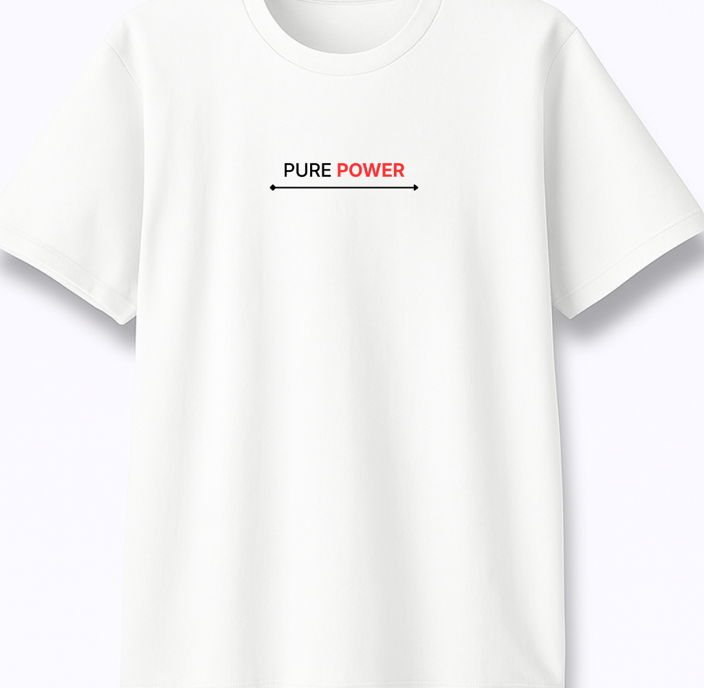 Pure Power - Premium White Round Neck Tee