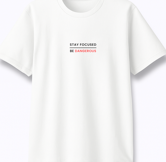 Stay Focused Be Dangerous - Premium White Round Neck Tee