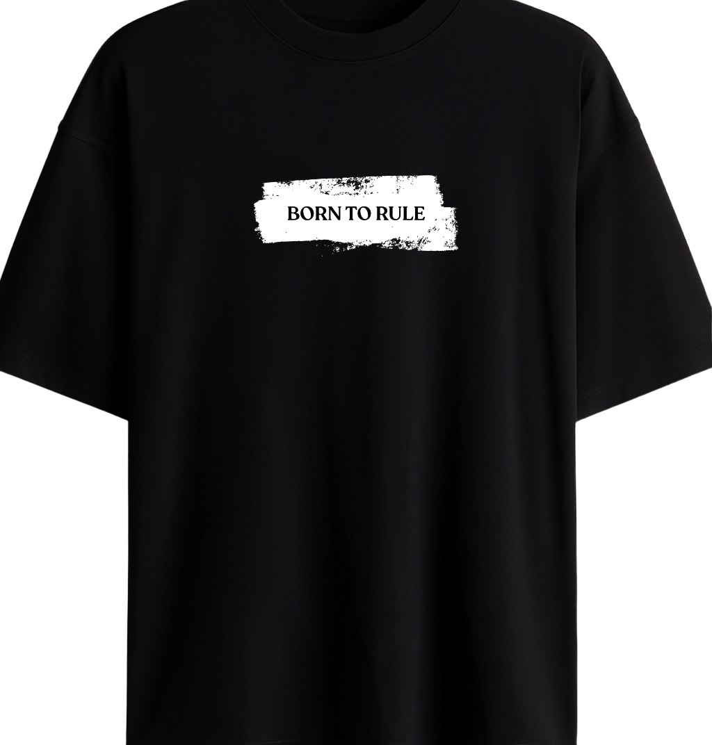 Born To Rule - Premium Black Oversized Cotton Tee